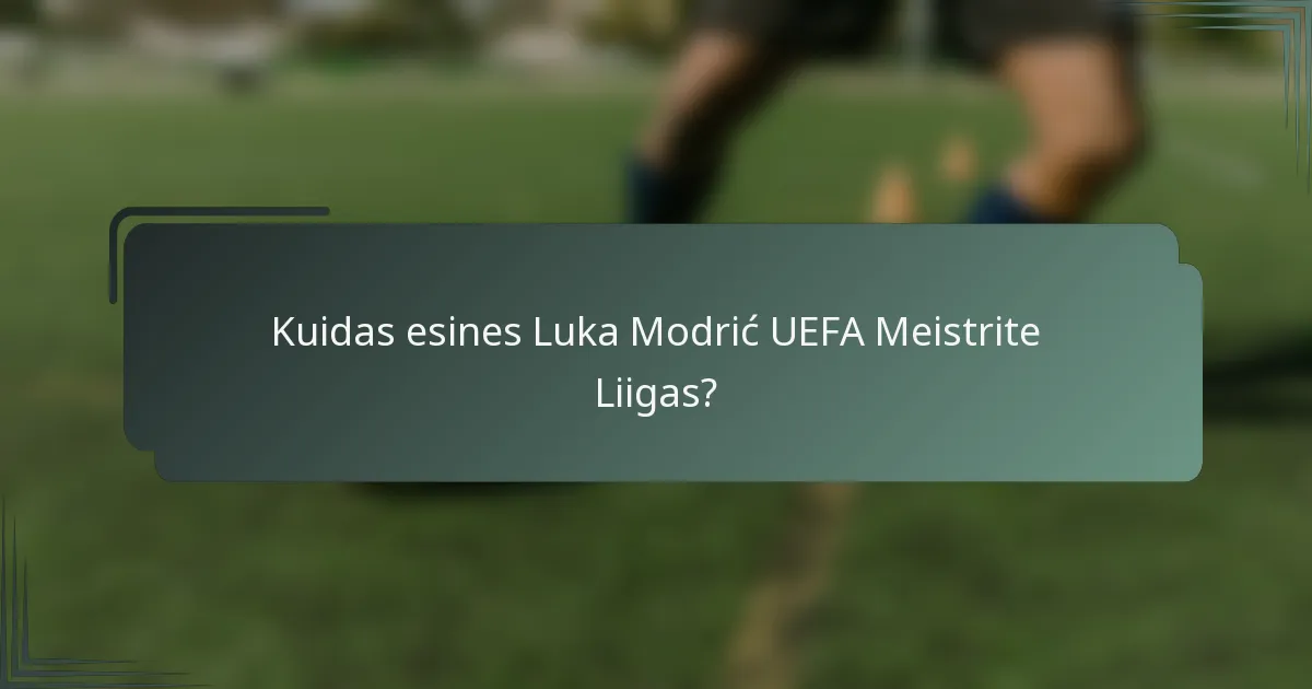 Kuidas esines Luka Modrić UEFA Meistrite Liigas?
