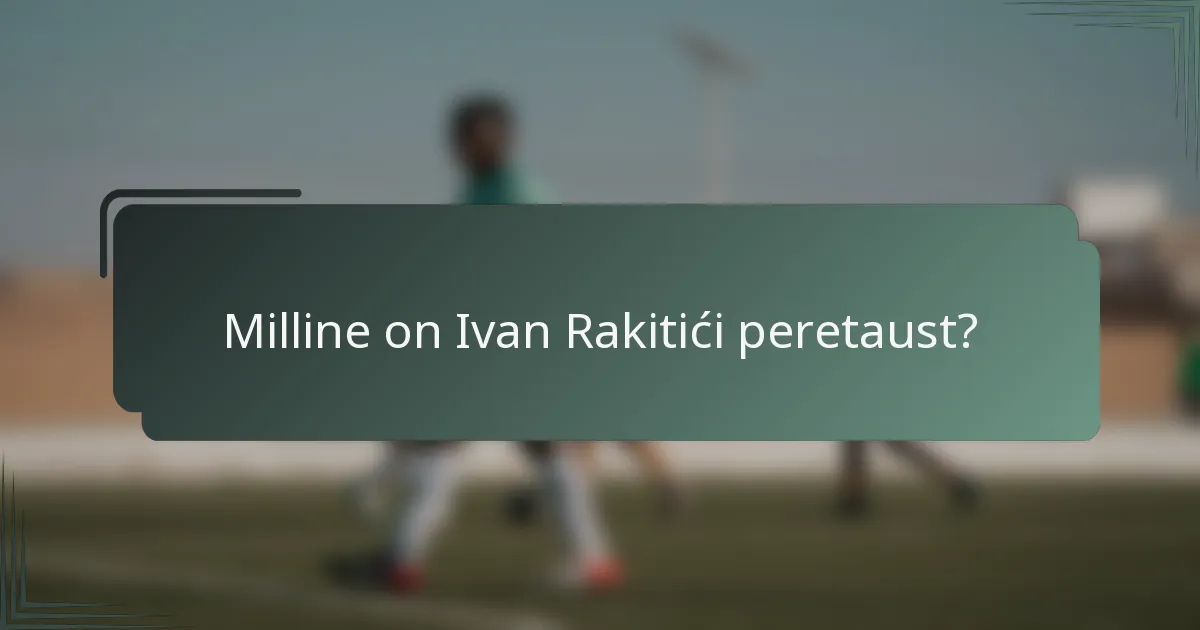 Milline on Ivan Rakitići peretaust?