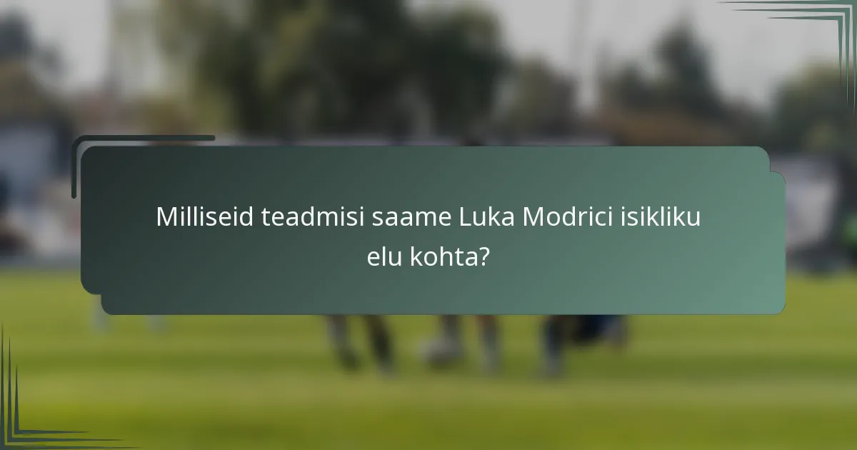 Milliseid teadmisi saame Luka Modrici isikliku elu kohta?